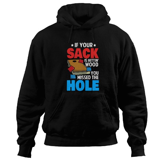 Lacrosse Gift Funny Cornhole Sack Is Hittin Wood You Missed The Hole Hoodies
