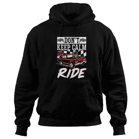 Drag Racing Muscle Car vintages Dont Keep Calm And Ride Hoodies