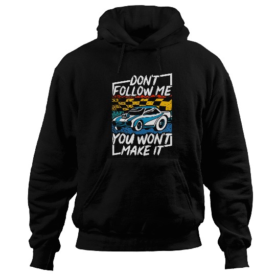 Drag Racing Muscle Car vintages Dont Follow Me You Wont Hoodies