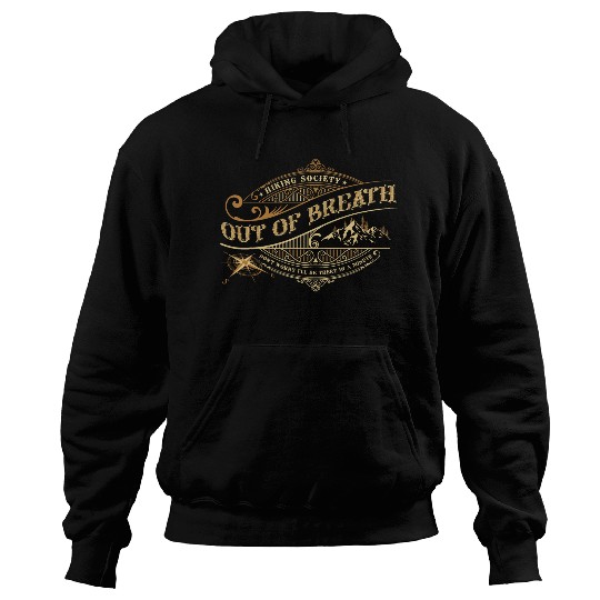 Out Of Breath Hiking Society Dont Worry Ill Be There Soon 12 Hoodies