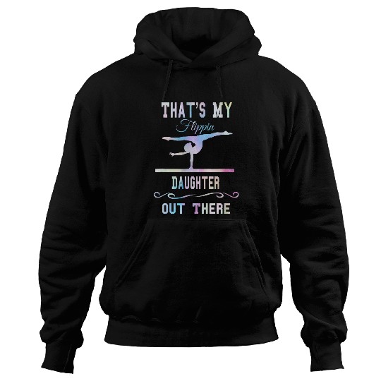 Gymnastics Mom Thats My Flippin Daughter Out There Hoodies