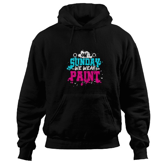 On Sunday We Wear Paint Weekend Team Sports Paintball Hoodies