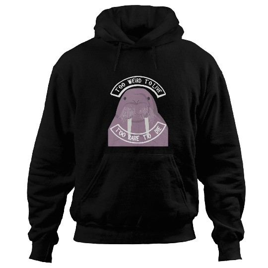 Gonzo Walrus To Weird To Live To Rare To Die Hoodies