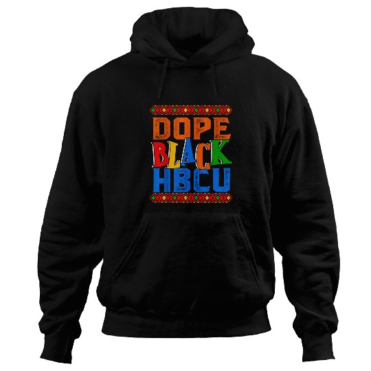 Dope Black HBCU For Men Women Kids Historical Black College Hoodies