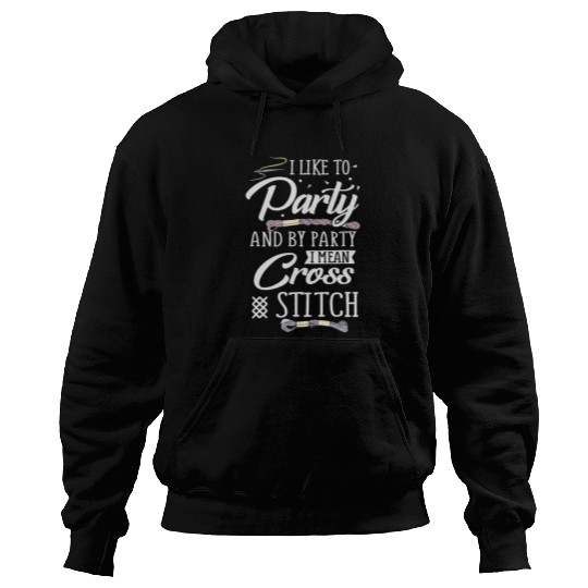 Sewing Machine I Like To Party Funny Cross Stitch Hoodies