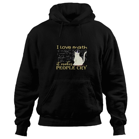 I Love Math It Makes People Cry Grumpy Funny Cat 21 Hoodies