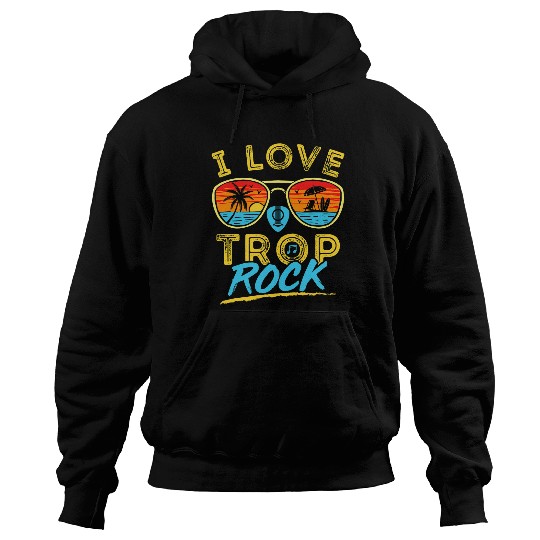 I Love Trop Rock Tropical Music Lover Island Sunglasses Hoodies