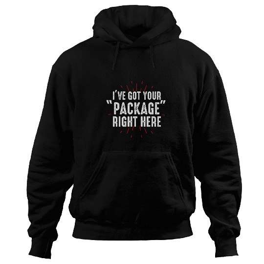Food Courier Delivery Driver Ive Got Your Package Right Here Hoodies
