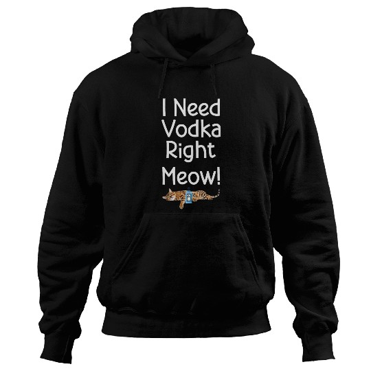 Funny Vodka and Vodka Vodka Lover Drinker Cat Lover Hoodies
