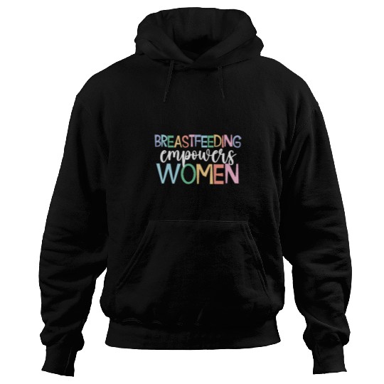 Breastfeeding Empowers Women Lactation Consultant Hoodies