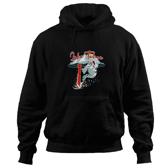 Skiing Ski Lake Tahoe Sierra Nevada californiasSnowboarding Souvenir Hoodies