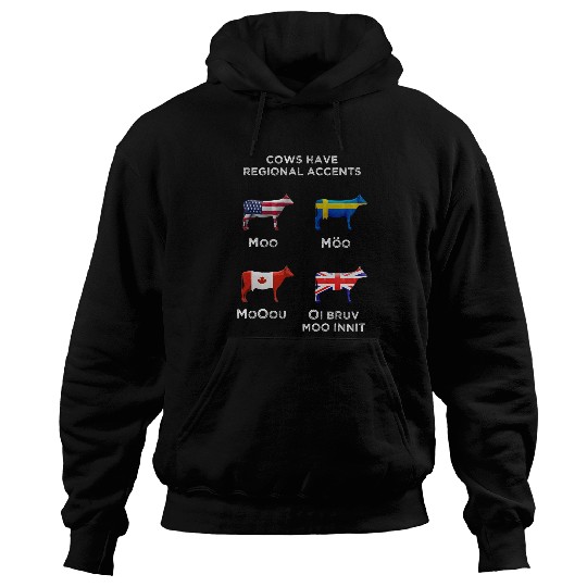 cows have regional accents cow farm farmer funny cow USA UK Hoodies