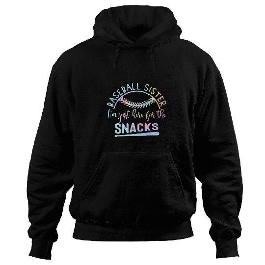 Baseball Sister Im Just Here For The Snacks Retro B Tie Dye Hoodies