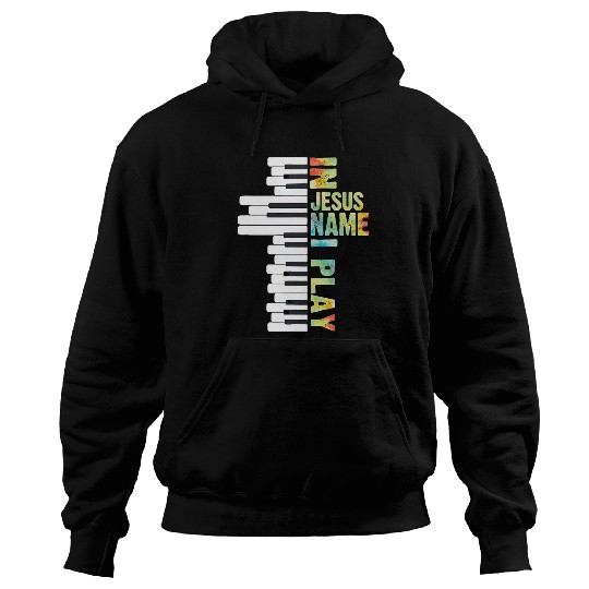 In Jesus Name I Play Keyboard Christian Music Hoodies