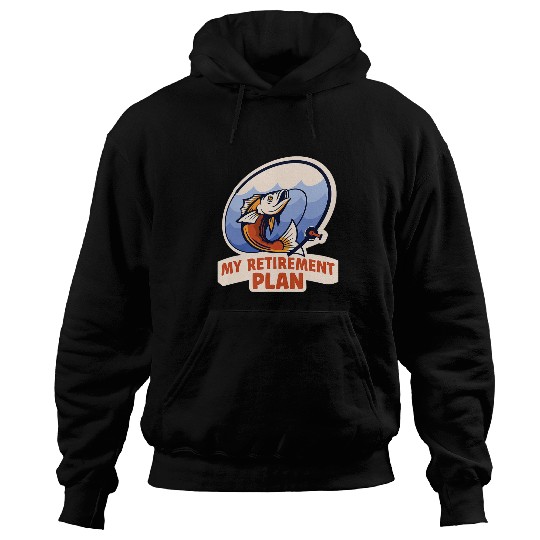 Fishing My Retirement Plan Is Fishing Reel Fish Fisher Hoodies