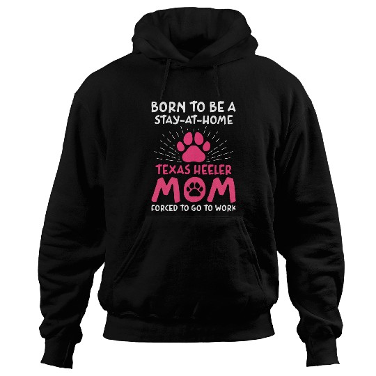 Born To Be A Texas Heeler Mom Funny Texas Cattle Dog Humor Hoodies