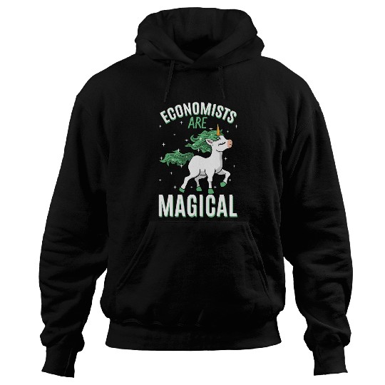 Economists Are Magical Unicorns Job Economics Profession Hoodies