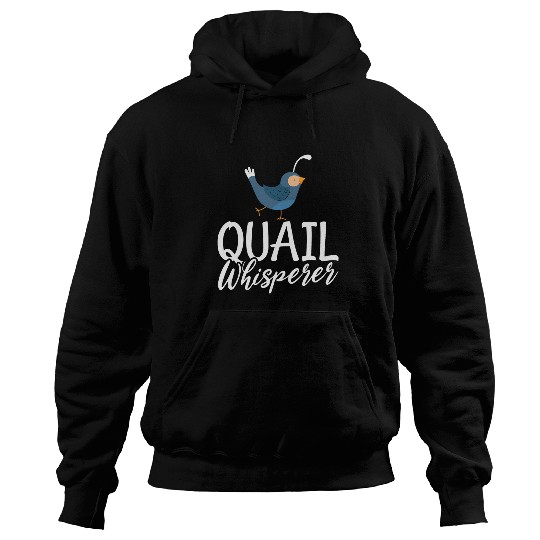 Quail Whisperer Love Quails Birds Lover Quail Hunting Hunter Hoodies