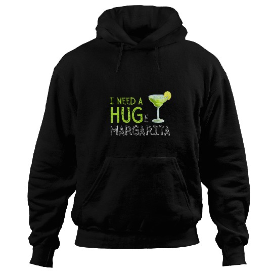 I Need A Huge Margarita Illustration Hoodies
