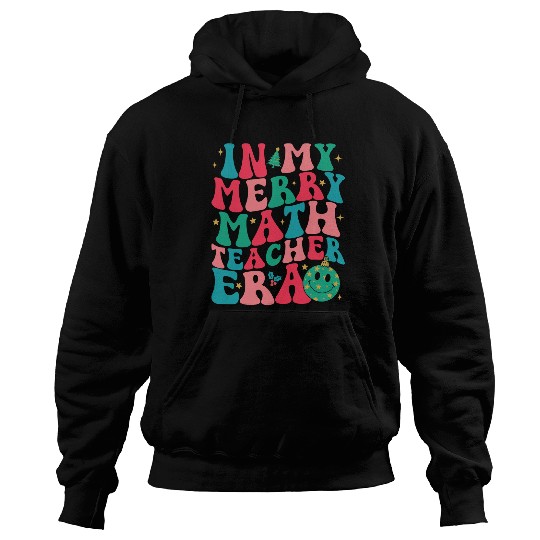 In My merry Math Teacher Era Groovy Christmas Math Teacher Hoodies