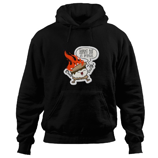 Burnt Out But Optimistic Funny Humor Cute Smore Campfire 2 Hoodies