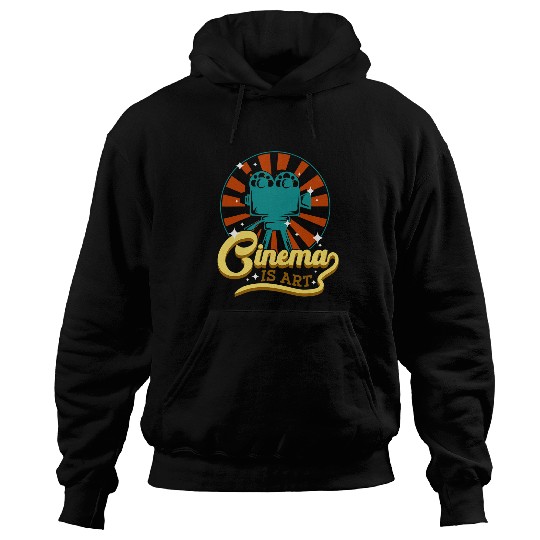 Cinema is art for movie lovers Hoodies