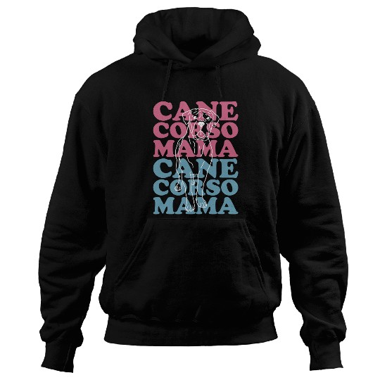 Cane Corso Mama Dog Owner Cane Corso 3 Hoodies