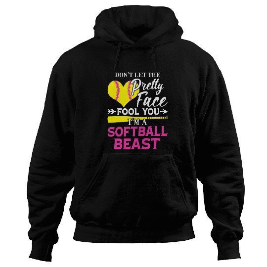 Dont Let The Pretty Face Fool You Im A Softball Beast 3 Hoodies
