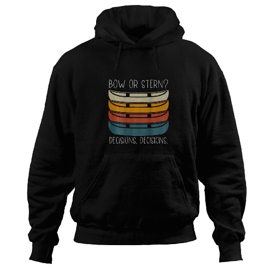 Bow Or Stern Decisions Decisions Backprint Canoe Hoodies