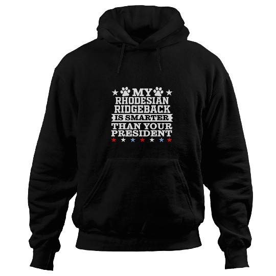 My Rhodesian Ridgeback Dog Smarter President Funny Trump Hoodies