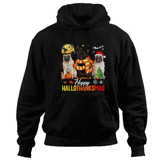 Happy Hallothanksmas Halloween Thanksgiving Christmas Pugs Dog Hoodies