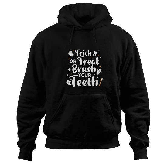 Trick Or Treat Brush Your Teeth Halloween dentists Costume 22 Hoodies