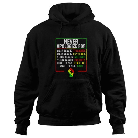 Never Apologize For Your Blackness Black History Month 5 Hoodies