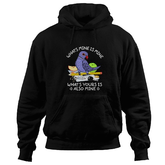Whats Yours Is Mine Parrot I Violet Indian Ringneck Hoodies
