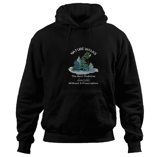 Nature Walks Benefits Design Watercolor Wilderness Art Hoodies