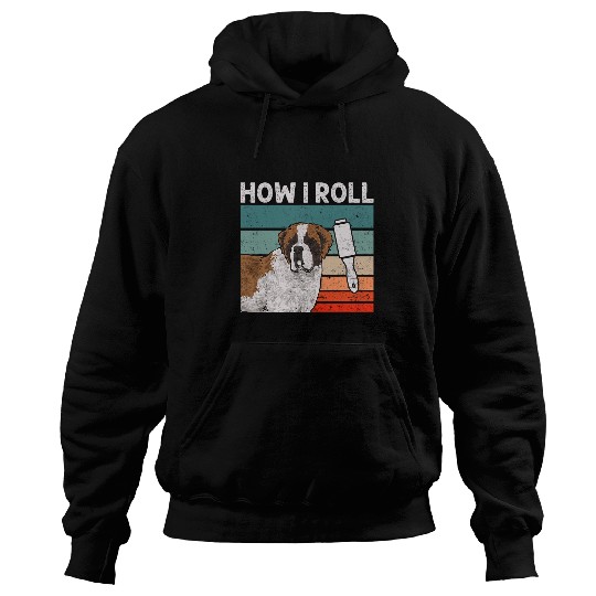 Saint Bernard Dog How I Roll St  Bernard Hoodies