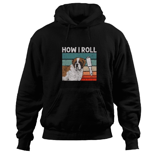 Saint Bernard Dog How I Roll St  Bernard Hoodies