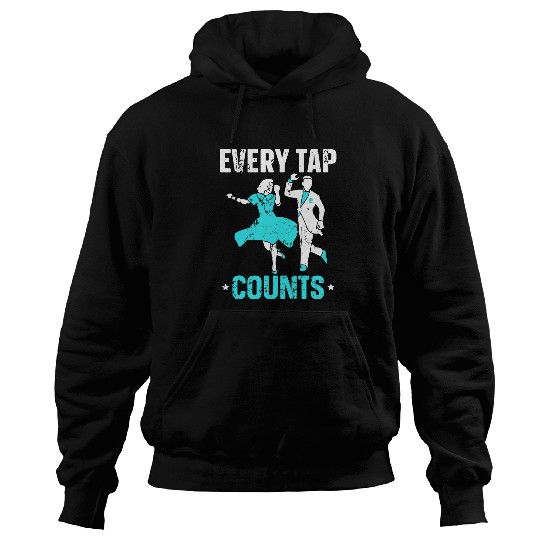Tap Dancing Dance Life Jazz Ballet Tap Dancer Lover 11 Hoodies