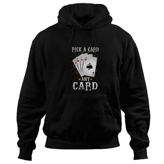 Pick a Card any Card Magic Cards Trick Magician Magic Hoodies