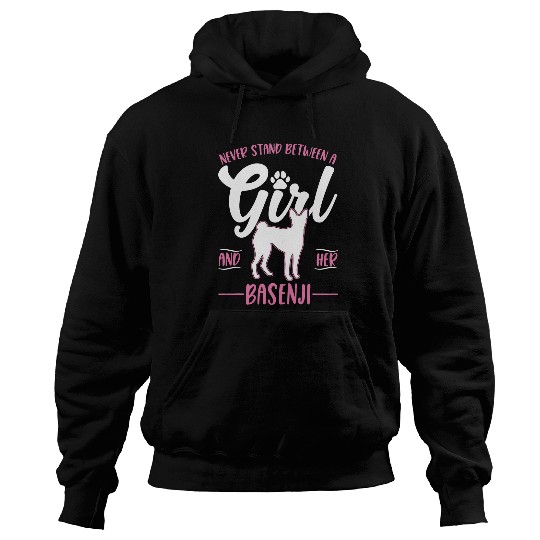 Never stand between a Girl and her Basenji Girl Hoodies
