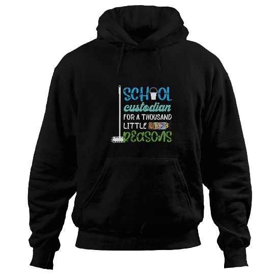 School Custodian For A Thousand Little Reasons Mop Janitor Hoodies
