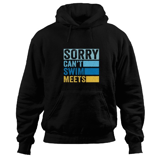 Sorry Cant Swim Meets Funny Retro Swimming Swimmer 1 Hoodies