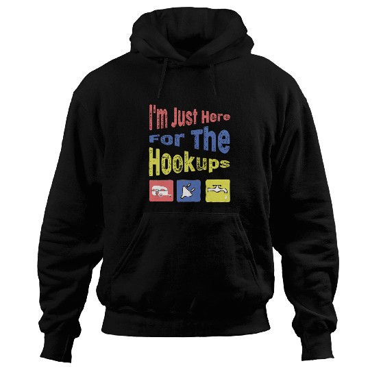 Discover Im Just Here For The Hookups Funny Camp RV Camper Camping 15 Hoodies