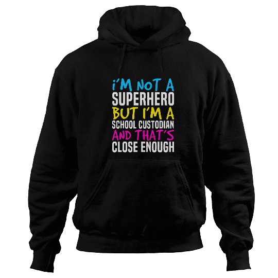 School Custodian Superhero Janitor 22 Hoodies