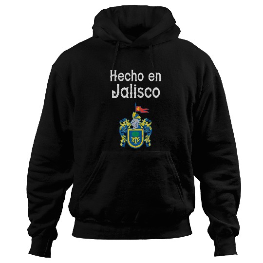 Jalisco Hecho in Jalisco Made Puro Jalisco Hoodies