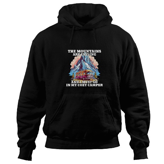 The Mountains are calling Camper Mobile homes Motorhomes RV Hoodies