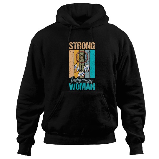 Native American Strong Indigenous Woman Design 1 Hoodies
