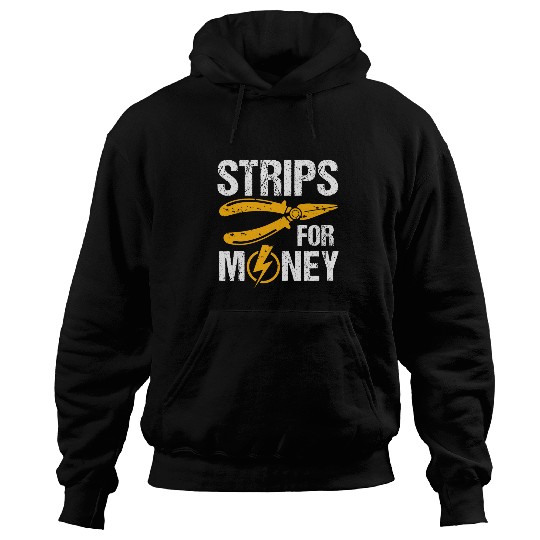 Strips for Money Electrician Hoodies