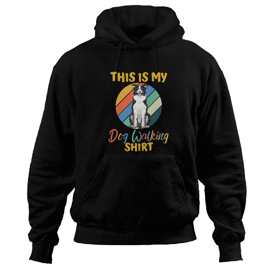 This Is My Dog Walking Border Collie 02 Lover Hoodies