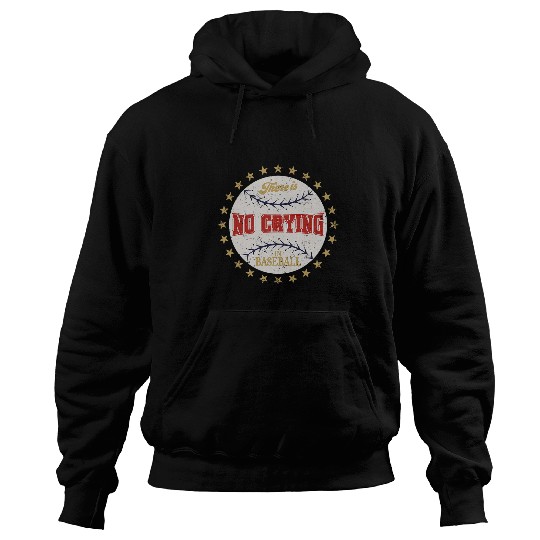 vintages Funny There Is No Crying In Baseball Coachs Women Men Hoodies